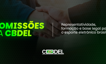 Comissões da CBDEL: Representatividade, formação e base legal para o esporte eletrônico brasileiro